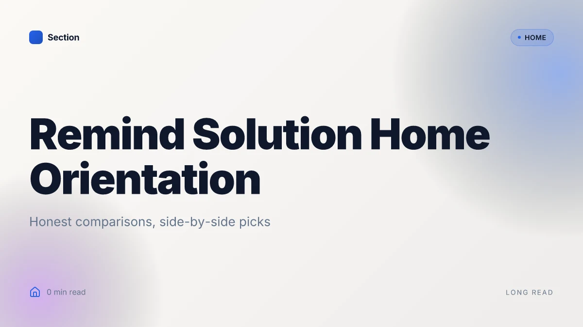 Remind Solution Home Orientation
