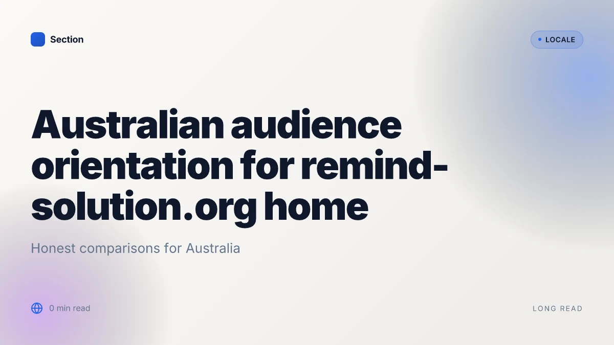 Australian audience orientation for remind-solution.org home