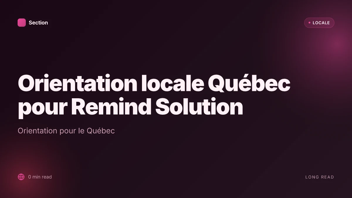 Orientation locale Québec pour Remind Solution